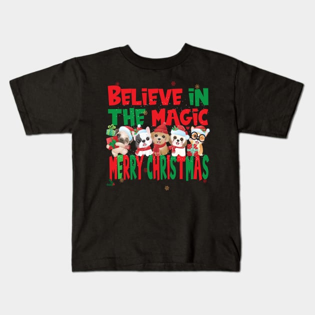 Cute Dogs Puppies - Believe in the Magic Merry Christmas - Dog Lovers Xmas Kids T-Shirt by Envision Styles